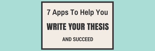 7 apps to help you write your thesis